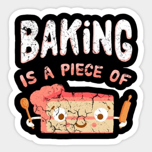 Baking Is A Piece Of Sticker